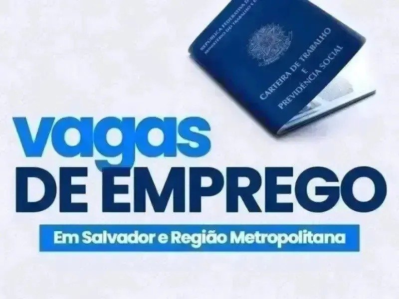 Imagem de Confira as vagas de emprego oferecidas pelo SIMM para esta segunda-feira em Salvador