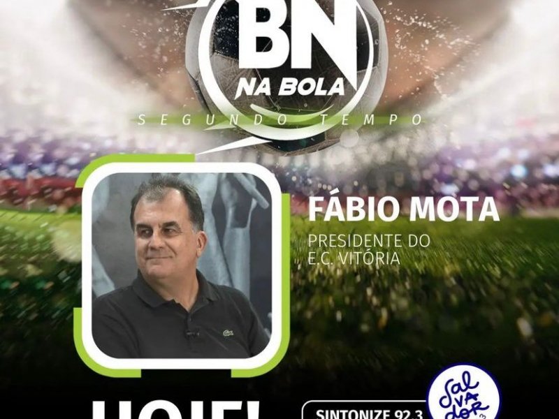 Imagem de Fábio Mota será entrevistado pelo BN na Bola desta segunda-feira