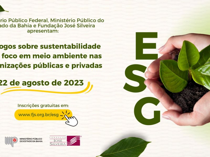 Imagem de MPF, MPBA e Fundação José Silveira promovem evento gratuito sobre ESG; saiba detalhes