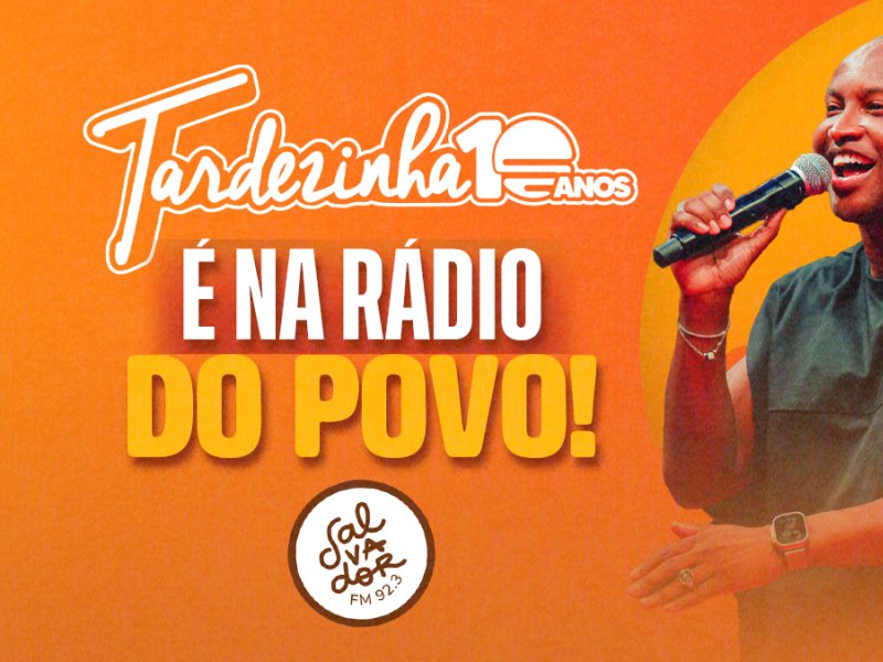 Imagem de Salvador FM prepara cobertura especial e esquenta exclusivo para o “A Tardezinha”