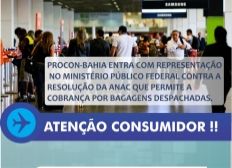 Imagem de  Procon Bahia entra com representação no Ministério Público Federal contra a cobrança de bagagem determinada pela Anac