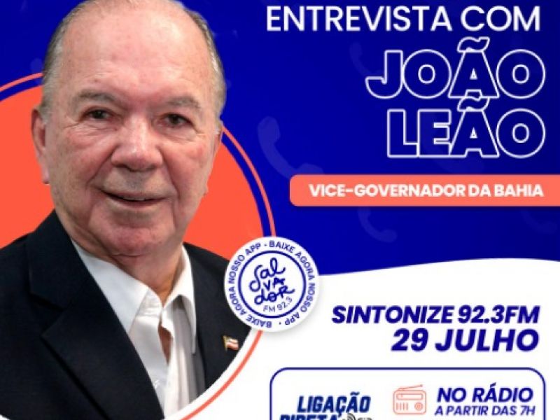 Imagem de Ligação Direta recebe o vice-governador da Bahia, João Leão nesta quinta-feira (29)